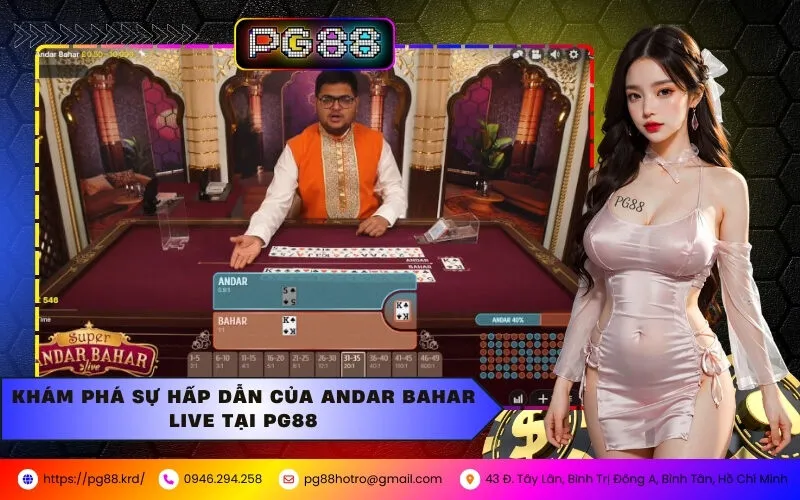 Khám Phá Sự Hấp Dẫn Của Andar Bahar Live Tại PG88