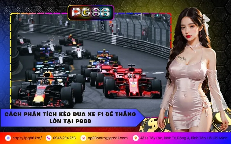 Cách Phân Tích Kèo Đua Xe F1 Để Thắng Lớn Tại PG88