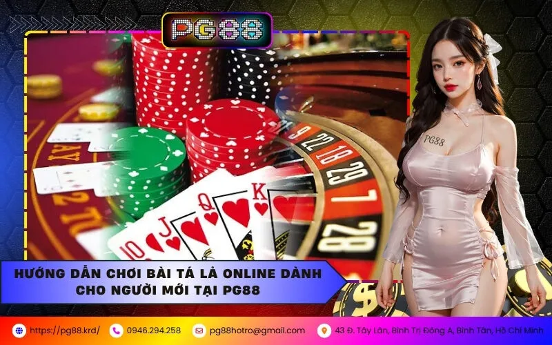 Hướng Dẫn Chơi Bài Tá Lả Online Dành Cho Người Mới Tại PG88